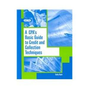 A Cpa's Basic Guide to Credit and Collection Techniques