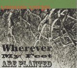 Wherever My Feet Are Planted (2001-05-03) [Audio CD]