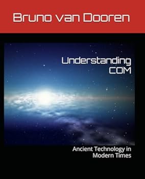 Paperback Understanding COM: Ancient Technology in Modern Times Book