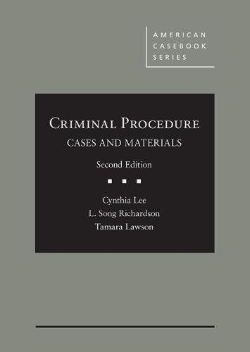 Criminal Procedure, Cases and Materials (American Casebook Series)