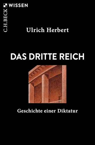 Preisvergleich Produktbild Das Dritte Reich: Geschichte einer Diktatur (C.H.BECK Wissen)