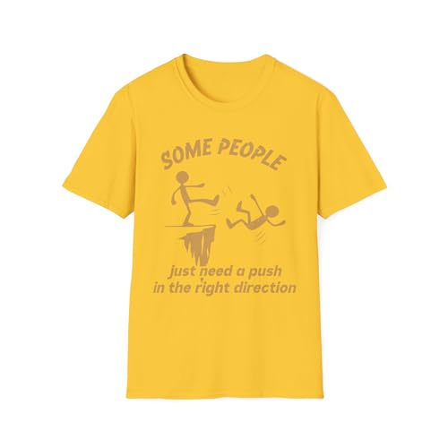 T-shirt rigolo Some People Just Need A Push pour vos soirées
