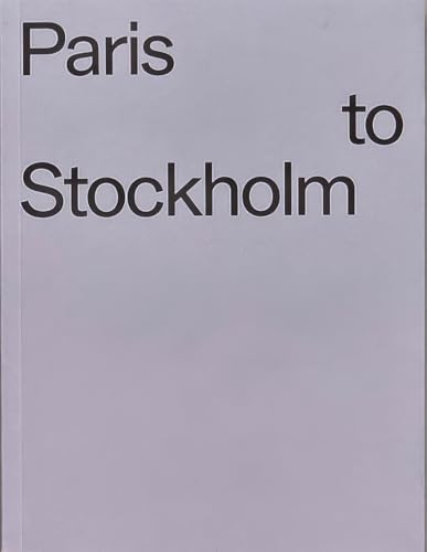 Paris to Stockholm: Views from the North
