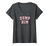Photo Gallery donna dump him funny boyfriend humor varsity style graphic novelty maglietta con collo a v Photo Gallery donna dump him funny boyfriend humor varsity style graphic novelty maglietta con collo a v