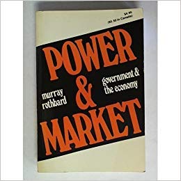 Power and Market: Government and the Economy