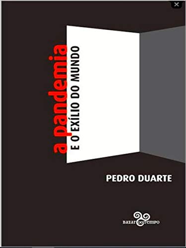 A pandemia e o exílio do mundo: