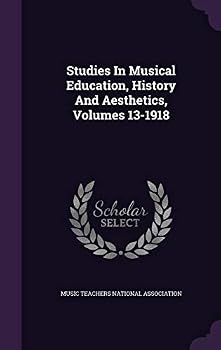 Hardcover Studies in Musical Education, History and Aesthetics, Volumes 13-1918 Book