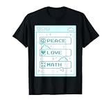 Computer Geek Peace Love Math Lover Cool Teacher Mathematics T-Shirt