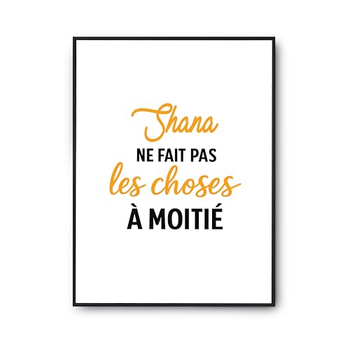 Affiche Shana ne fait pas les choses à moitié : poster déco pour salon et bureau