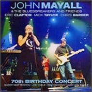 JOHN MAYALL & THE BLUESBREAKERS AND FRIENDS JOHN - 70th Birthday Concert - Disque CD