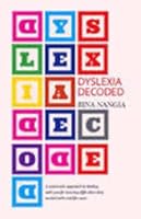 Dyslexia Decoded: A Systematic Approach to Dealing with Specific Leaning Difficulties That Worked with Real Life Cases 9381431973 Book Cover