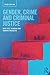 Gender, Crime and Criminal Justice