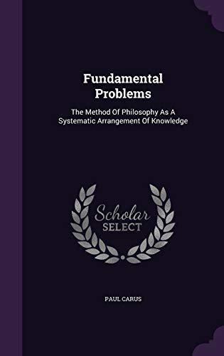 Fundamental Problems: The Method Of Philosophy ... 1354807057 Book Cover