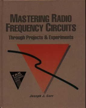 Mastering Radio Frequency Circuits Through Projects and Experiments (Tab Mastering Electronics Series)
