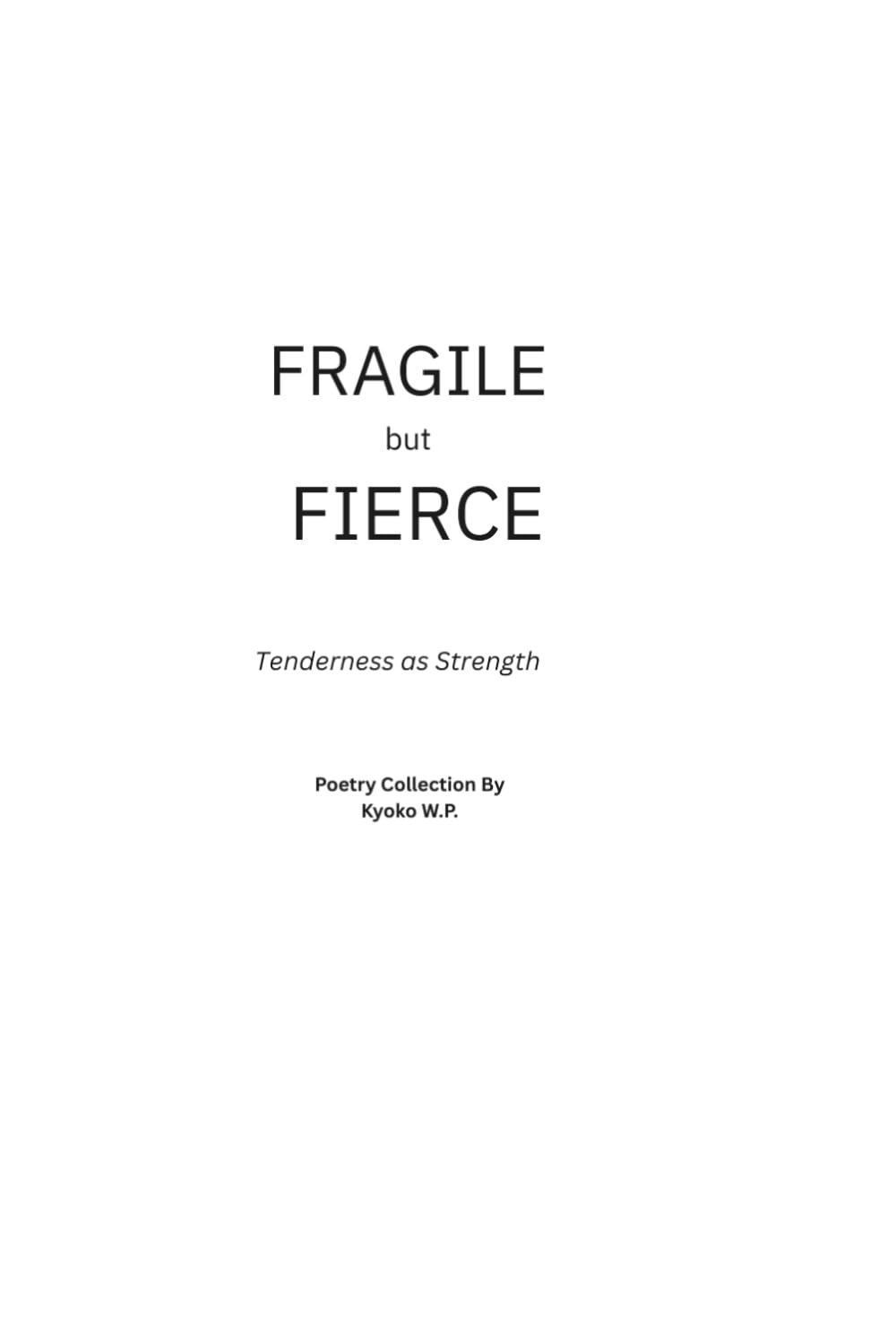 Fragile but Fierce: Tenderness as Strength