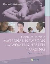 Foundations of Maternal-Newborn and Women's Health Nursing 5th (fifth) edition Text Only