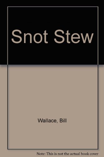 Snot Stew 0606045406 Book Cover