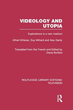 Videology and Utopia: Explorations in a New Medium-Wow! eBook