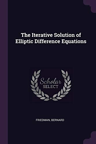 The Iterative Solution of Elliptic Difference Equations