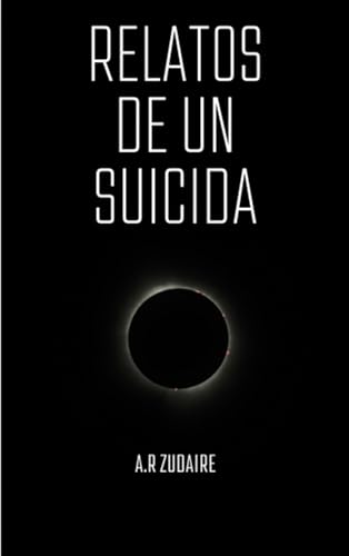 RELATOS DE UN SUICIDA