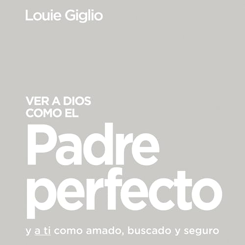 Page de couverture de Ver a Dios como el Padre perfecto...