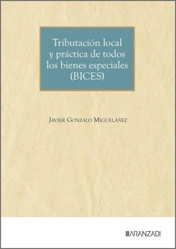 Tributación local y práctica de todos los bienes especiales (BICES)