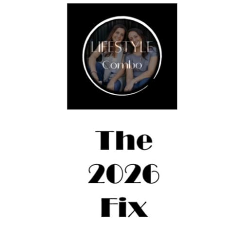 The 2026 Fix: Relationships - Being Your Whole Self