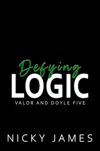 Defying Logic (Valor and Doyle Book 5)