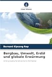 Bergbau, Umwelt, Erdöl und globale Erwärmung: eine synoptische kenianische Sichtweise