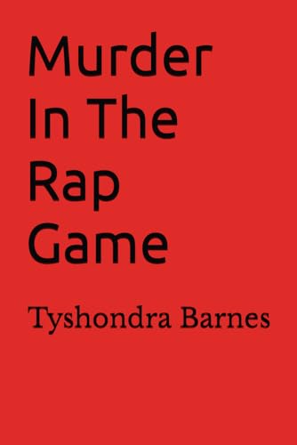 Murder In the Rap Game: Selling Your Soul For Fame