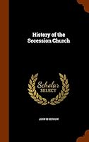 History of the Secession Church 1343519888 Book Cover