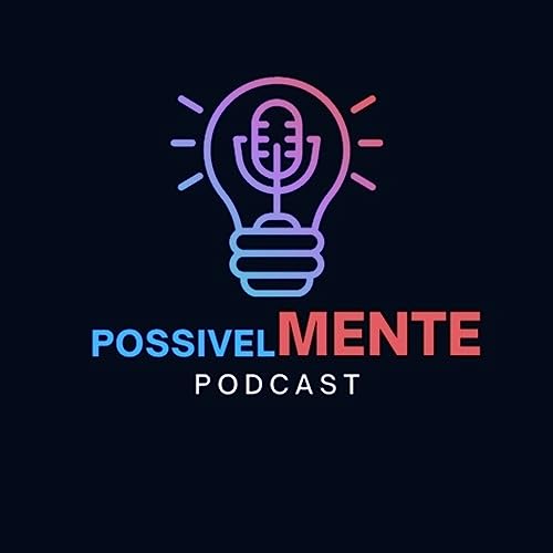 PossivelmentePodcast