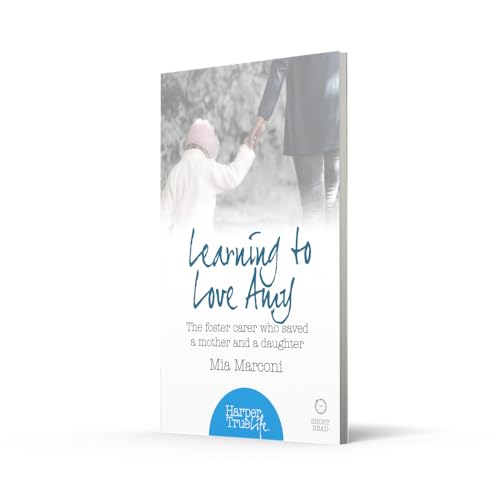 Learning to Love Amy: The foster carer who saved a mother and a daughter (Harpertrue Life - A Short Read) image 4