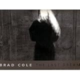 Brad Cole: The Last Dream