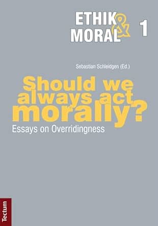 Should we always act morally?: Essays on Overridingness book cover