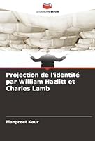 Projection de l'identité par William Hazlitt et Charles Lamb (French Edition) 6206832759 Book Cover