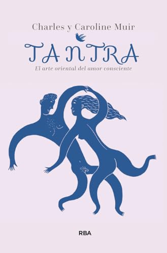 Tantra: El arte oriental del amor consciente (Desarrollo personal)