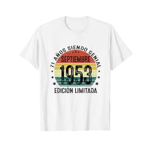 Septiembre 1953 71 Años Cumpleaños Hombre Fabricado En 1953 Camiseta