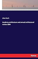 Academy Architecture and Annual Architectural Review 1894 3741190969 Book Cover