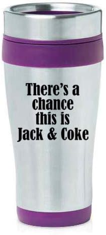 Taza de viaje aislada de acero inoxidable de 16 oz There's A Chance This Is Jack & Coke (morado)