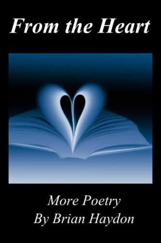 From the Heart: More Poetry by Brian Haydon