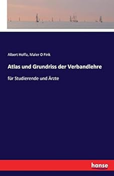 Atlas Und Grundriss Der Verbandlehre