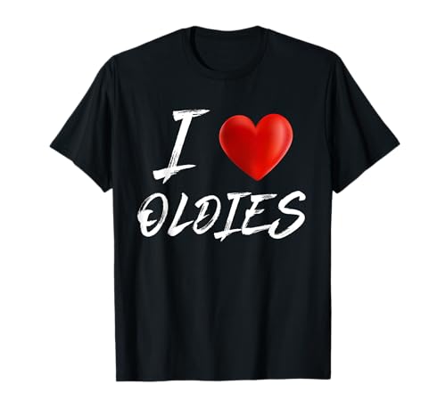 Camiseta de música I Love Heart OLDIES Camiseta
