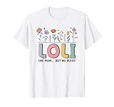 Loli Like Mom... But No Rules T-Shirt