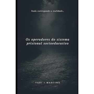 Capa do livro Os operadores do sistema prisional socioeducativo: Nada corresponde a realidade. (Portuguese Edition)