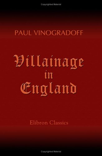 Villainage in England: Essays in English mediaeval history
