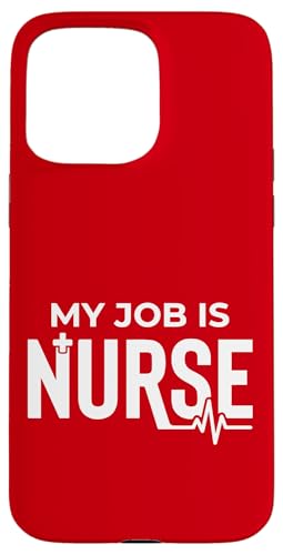 My job is nurse proud professional title �X�}�z�P�[�X iPhone 15 Pro Max �p