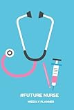  #FUTURE NURSE (Weekly Planner)