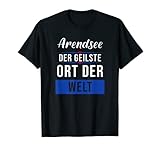 Arendsee der geilste Ort der Welt für alle die stolz darauf sind, zum Feiern im Alltag oder zum Geburtstag.