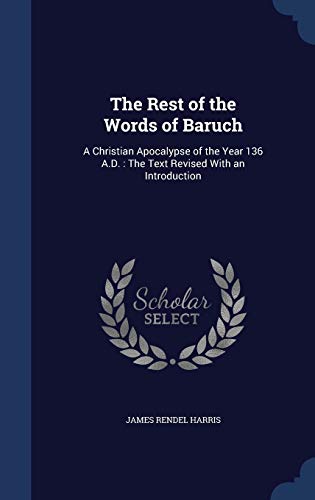The Rest of the Words of Baruch: A Christian Ap... 1298866669 Book Cover